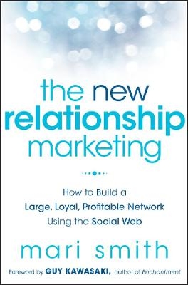 The New Relationship Marketing - Mari Smith