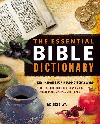 The Essential Bible Dictionary - Mois&eacute;s Silva