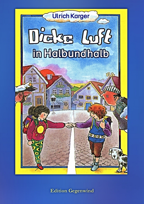 Dicke Luft in Halbundhalb - Ulrich Karger, Hans-G&uuml;nther D&ouml;ring