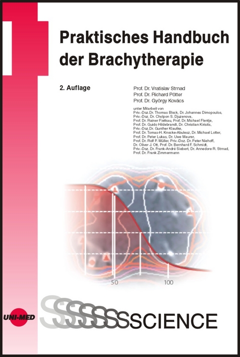 Praktisches Handbuch der Brachytherapie - Vratislav Strnad, Richard P&ouml;tter, Gy&ouml;rgy Kov&aacute;cs