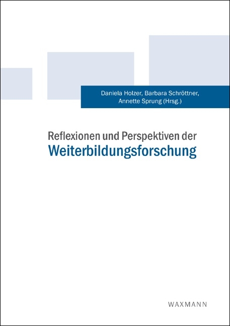Reflexionen und Perspektiven der Weiterbildungsforschung - 