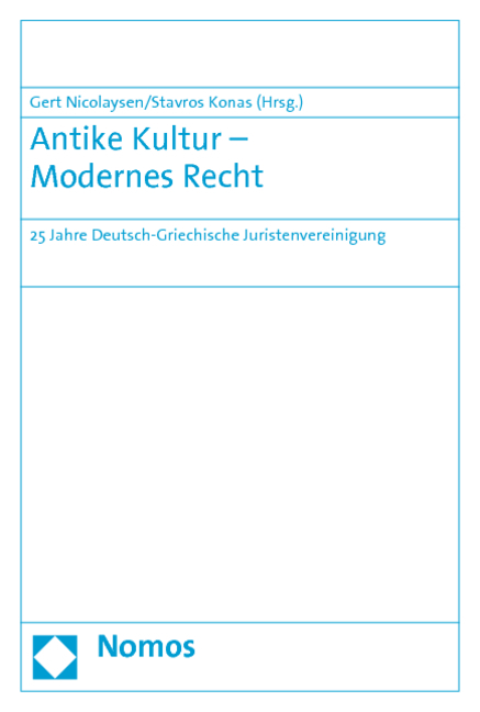 Antike Kultur - Modernes Recht - Gert Nicolaysen, Stavros Konas