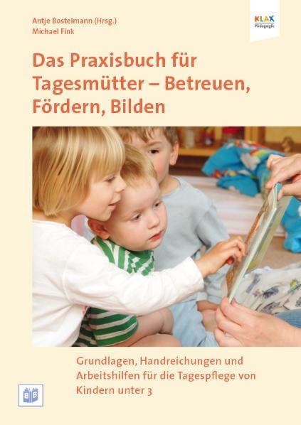 Das Praxisbuch f&uuml;r Tagesm&uuml;tter - Betreuen, F&ouml;rdern, Bilden - Michael Fink
