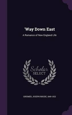 'Way Down East - Joseph Rhode Grismer