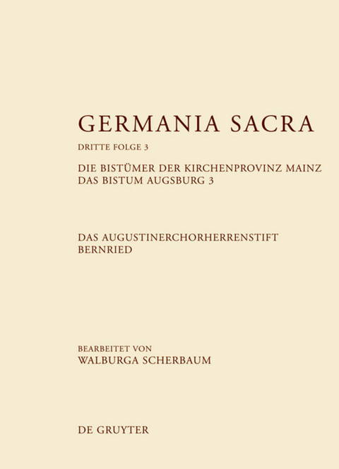 Die Bist&uuml;mer der Kirchenprovinz Mainz. Das Bistum Augsburg 3. Das Augustinerchorherrenstift Bernried