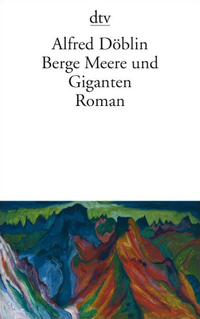 Berge Meere und Giganten - Alfred D&ouml;blin