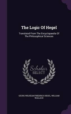 The Logic Of Hegel - William Wallace