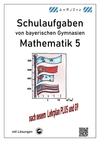Mathematik 5 Schulaufgaben von bayerischen Gymnasien mit Lösungen nach LPlus/G9