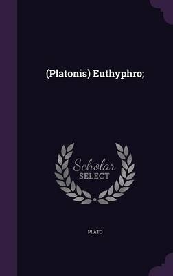 (Platonis) Euthyphro;