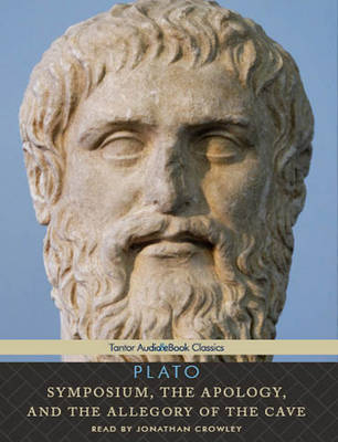Symposium, the Apology, and the Allegory of the Cave -  Plato