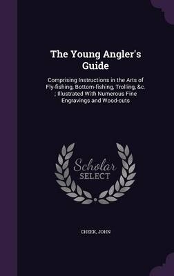 The Young Angler's Guide - John Cheek