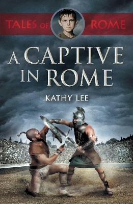 A Captive in Rome - Kathy Lee