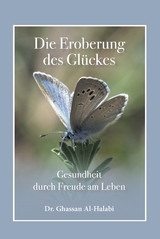 Die Eroberung des Gl&uuml;ckes - Dr. Ghassan Al-Halabi