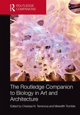 The Routledge Companion to Biology in Art and Architecture - 