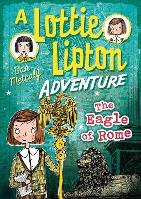 The Eagle of Rome A Lottie Lipton Adventure - Dan Metcalf