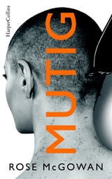 MUTIG - Rose McGowan