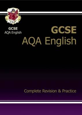 GCSE English AQA Complete Revision & Practice (A*-G course) -  CGP Books