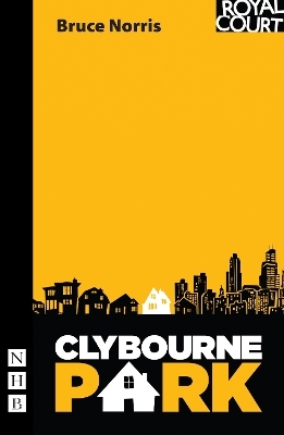 Clybourne Park - Bruce Norris