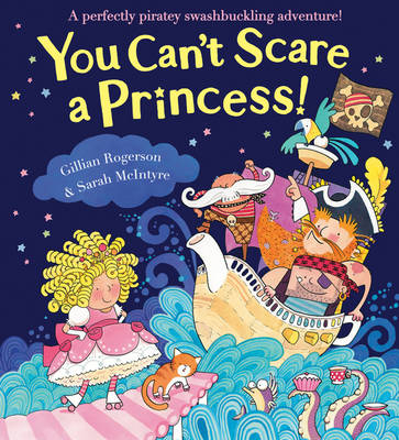 You Can't Scare a Princess! - Gillian Rogerson