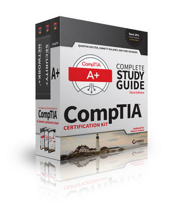 CompTIA Complete Study Guide 3 Book Set, Updated for New A+ Exams - Quentin Docter, Emmett Dulaney, Todd Lammle, Toby Skandier, Chuck Easttom