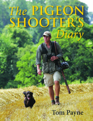 Pigeon Shooter's Diary - Professor Tom Payne