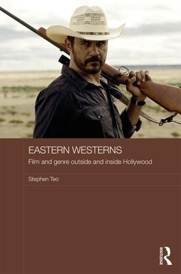 Eastern Westerns - Stephen Teo