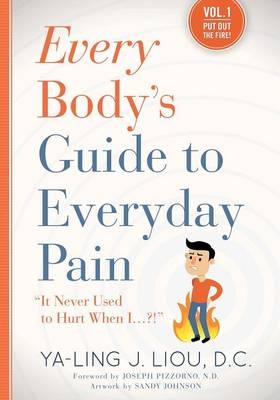 Put Out the Fire (The Everyday Pain Guide #1) - Ya-Ling J Liou