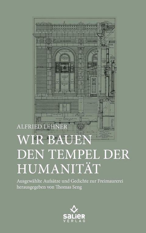 Wir bauen den Tempel der Humanit&auml;t - Alfried Lehner