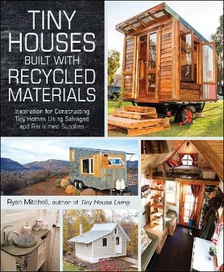 Tiny Houses Built with Recycled Materials