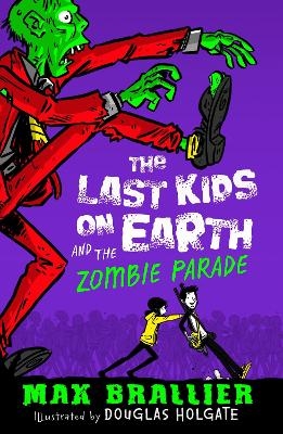 The Last Kids on Earth and the Zombie Parade - Max Brallier