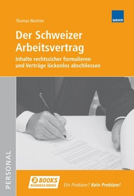 Der Schweizer Arbeitsvertrag - Thomas Wachter