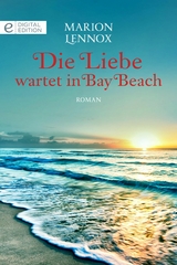 Die Liebe wartet in Bay Beach - Marion Lennox