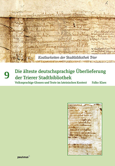 Die &auml;lteste deutsprachige &Uuml;berlieferung der Trierer Stadtbibliothek - Falko Klaes