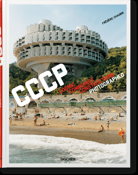 Fr&eacute;d&eacute;ric Chaubin. CCCP. Cosmic Communist Constructions Photographed