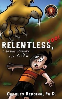 Relentless, Too!