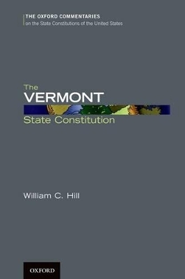 The Vermont State Constitution - The late William C. Hill