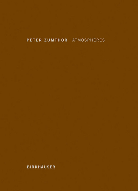 Atmosph&egrave;res - Peter Zumthor