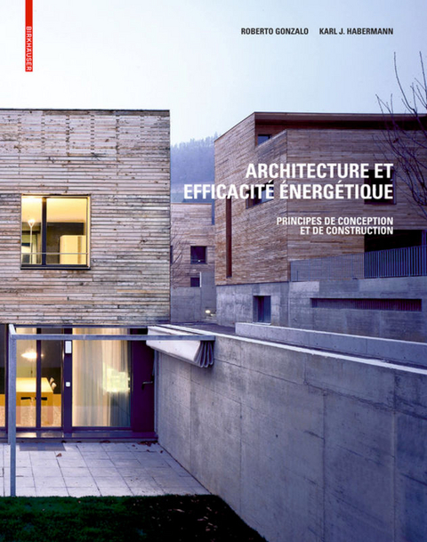 Architecture et efficacit&eacute; &eacute;nerg&eacute;tique - Roberto Gonzalo, Karl J. Habermann