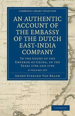 An Authentic Account of the Embassy of the Dutch East-India Company, to the Court of the Emperor of China, in the Years 1794 and 1795 2 Volume Set - André Everard van Braam Houckgeest