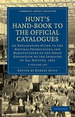 Hunt's Hand-Book to the Official Catalogues of the Great Exhibition 2 Volume Paperback Set