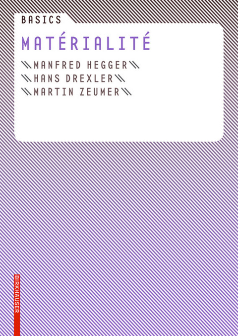 Basics Mat&eacute;rialit&eacute; - Manfred Hegger, Hans Drexler, Martin Zeumer