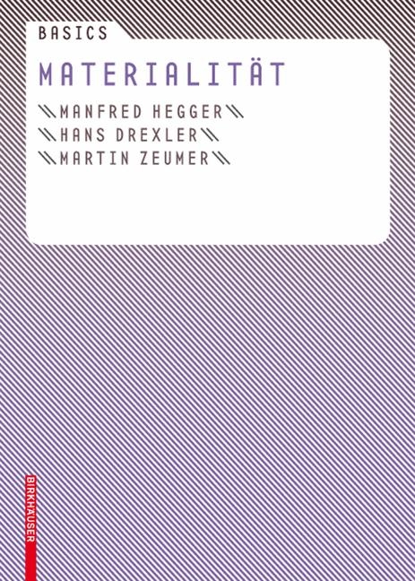 Basics Materialit&auml;t - Manfred Hegger, Hans Drexler, Martin Zeumer