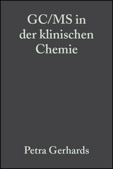 GC/MS in der klinischen Chemie - Petra Gerhards, Ulrich Bons, J&uuml;rgen Sawazki, J&ouml;rg Szigan, Albert Wertmann