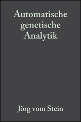 Automatische genetische Analytik - J&ouml;rg vom Stein, G&uuml;nter Mertes, Thomas Sch&auml;fer, Thomas Schild