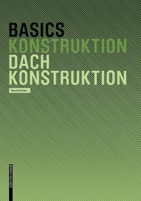 Basics Dachkonstruktion - Tanja Brotr&uuml;ck