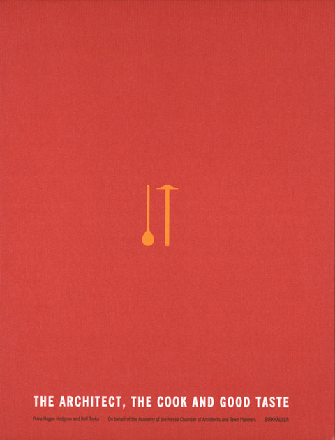 The Architect, the Cook and Good Taste - 