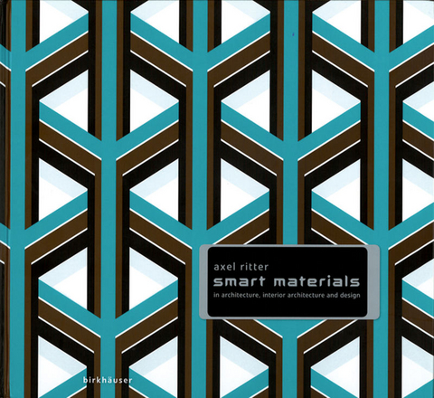Smart Materials in Architecture, Interior Architecture and Design - Axel Ritter