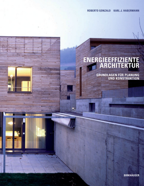 Energieeffiziente Architektur - Karl J. Habermann, Roberto Gonzalo