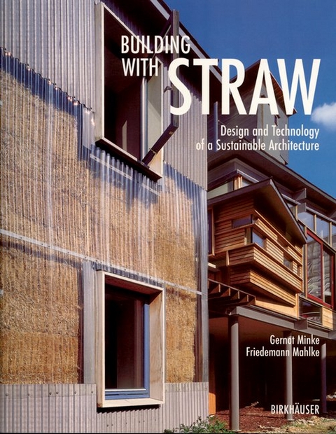 Building with Straw - Gernot Minke, Friedemann Mahlke