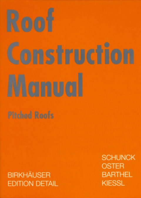 Roof Construction Manual - Eberhard Schunck, Hans Jochen Oster, Rainer Barthel, Kurt Kie&szlig;l